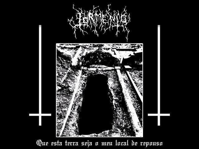 Tormento - Que Esta Terra Seja O Meu Local De Repouso (DEMO STREAM)