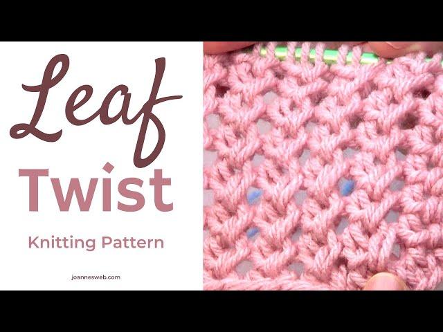 Leaf Twist Knitting Pattern - Lace Twist Knitting- How To Knit Lace