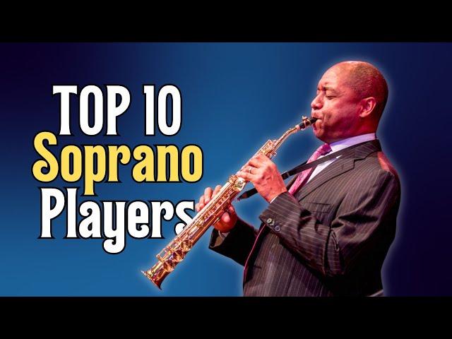 TOP 10 SOPRANO Saxophone Players of all Time