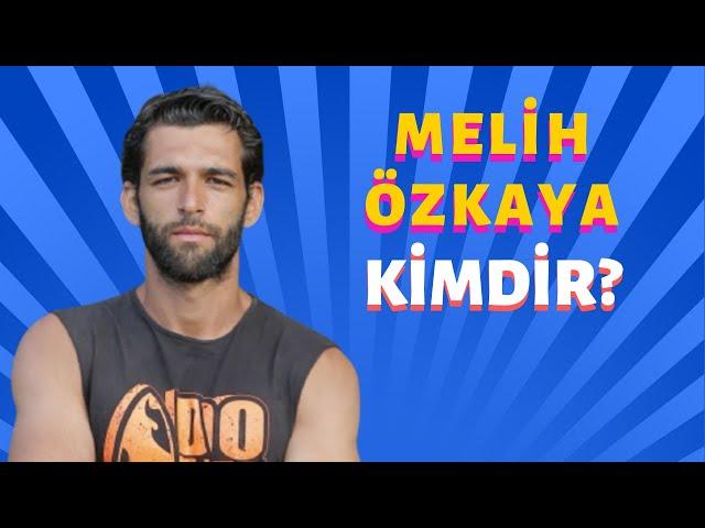 Melih Özkaya Kimdir?