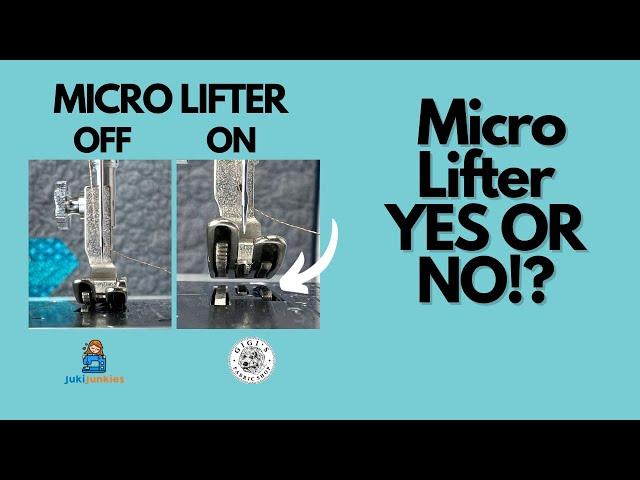 JUKI TL MICRO LIFTER VS NO MICRO LIFTER (Is it really needed?)