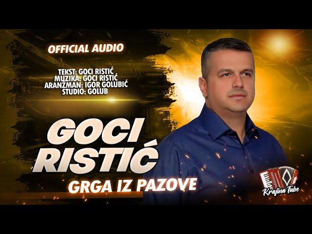 Goci Ristić - Grga iz Pazove (Official Audio)