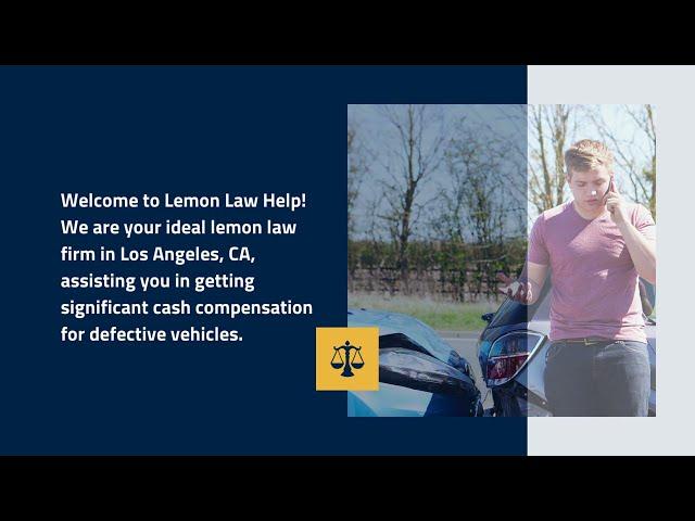 Lemon Law Help: Your Key to Compensation for Defective Cars in Los Angeles!