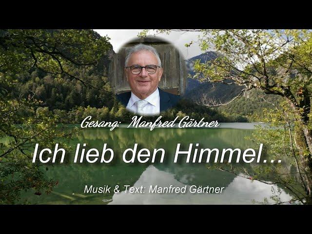 Manfred - Ich lieb den Himmel... (Originalsong)