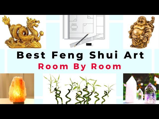 Best Feng Shui Art and Enhancers Room by Room