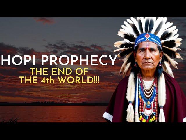 Ancient Hopi Prophecy - The End Of The 4th World Is Here !