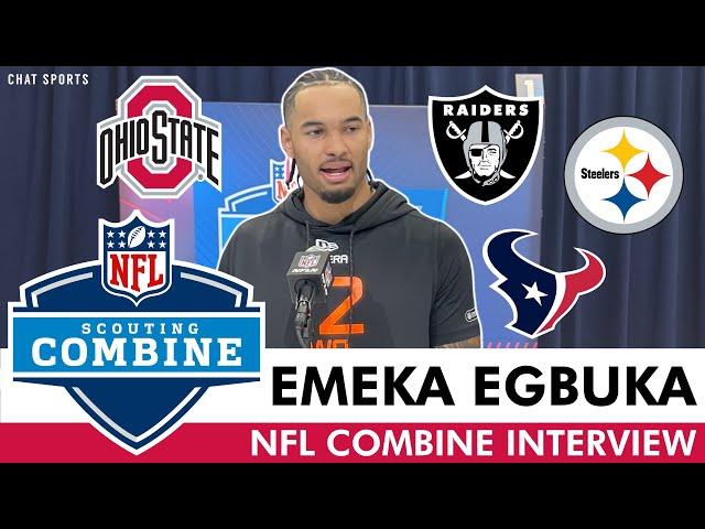 Emeka Egbuka NFL Combine Interview On NFL Team Meetings With Steelers, Texans & Raiders