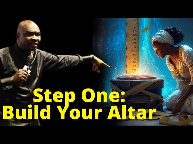 Start By Building an Altar | APOSTLE JOSHUA SELMAN