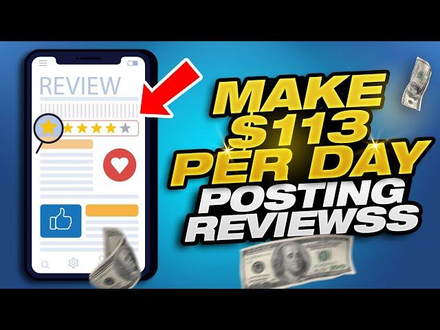 Make $113 Per Day Posting Reviews On NEW WEBSITE! Get Paid To Review | Make Money Online 2022