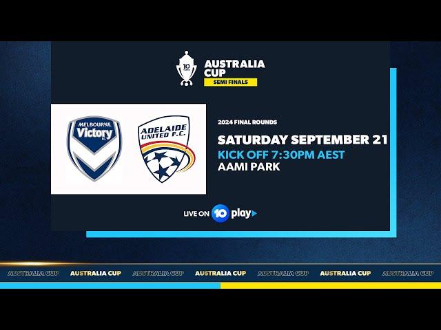 Melbourne Victory v Adelaide United | Australia Cup 2024 Semi Final