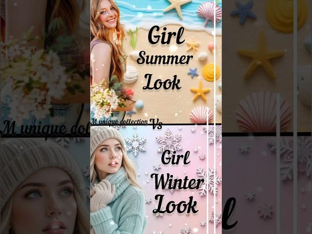 girl summer  look vs girl winter ️ look #girl summer look vs girl winter look