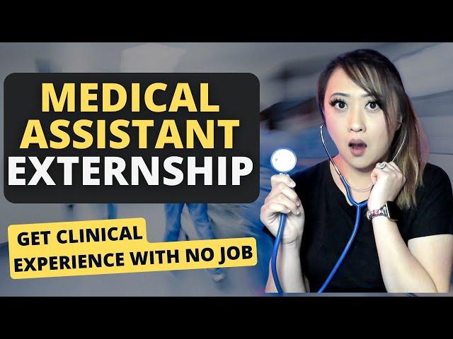 Medical Assistant Externship - Secret Hack To Get Clinical Experience