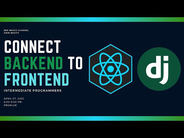 Connect Django Backend to React.js Frontend - Full Stack App Development Tutorial