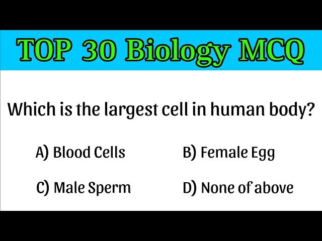 Top 30 biology MCQ | biology mcq for all competitive exam | biology top mcq 2024 |