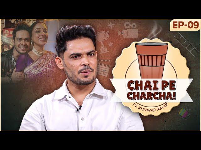 Kunwar Amar REVEALS Dirty Truth Of Anupama Set, Dancer To Actor Journey, Struggle | Chai Pe Charcha