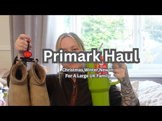 A Rather Large Primark Haul, Christmas ,Winter ,New In|£180 For A Large UK Family Of 9