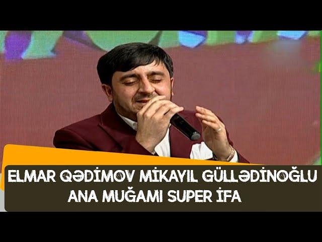 Elmar Qedimov Mikayil Gulledinoglu Ana Mugami (Sevimli Mahni)