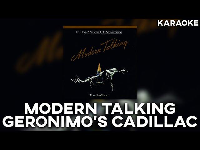 Modern Talking - Geronimo's Cadillac (Караоке / Karaoke) (ПЕРЕЗАЛИВ / RE-UPLOAD)