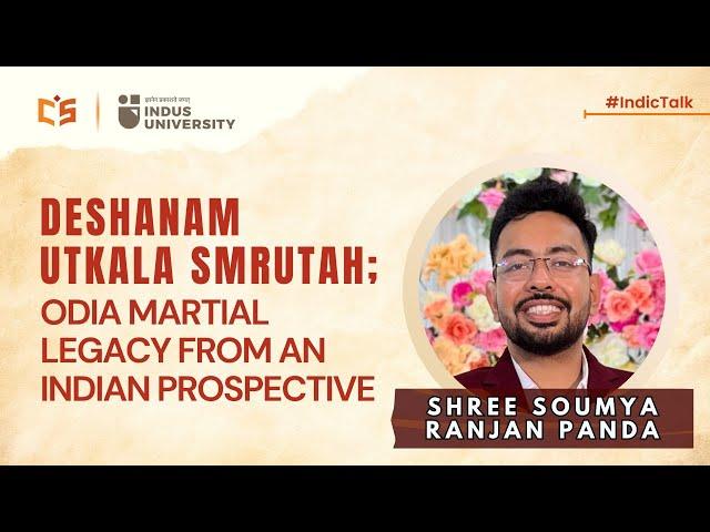 Deshanam Utkala Smrutah: Odia Martial Legacy from an Indian Prospective - Shree Soumya Ranjan Panda