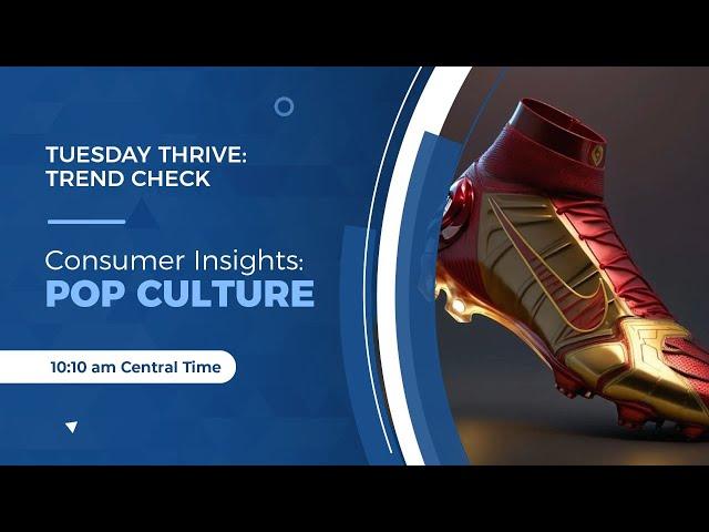 Consumer Insights: Pop Culture