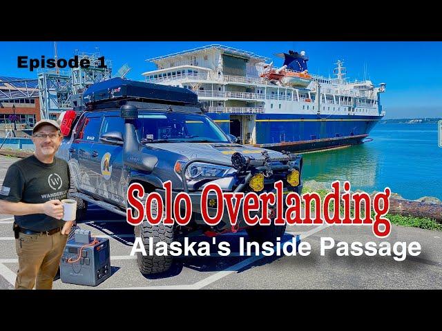 Overlanding Alaska’s Inside Passage Adventure Camping