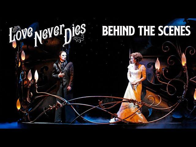 The Making of Love Never Dies! | The Shows Must Go On!