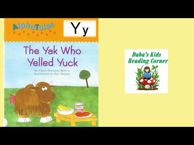 ALPHA TALES, The Yak Who Yelled Yuck by Carol Pugliano-Martin (Kids Book Read Aloud)