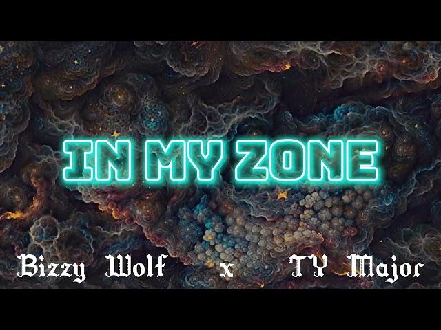 Bizzy Wolf - In my zone (ft.TY Mxjor)