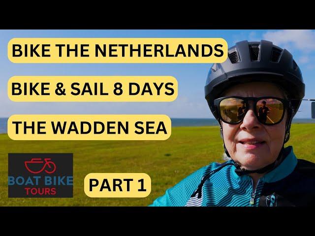 CYCLE THE NETHERLANDS - WITH BOAT BIKE TOURS - PART 1 WE CYCLE THE ISLAND OF TEXEL - SAIL AND BIKE