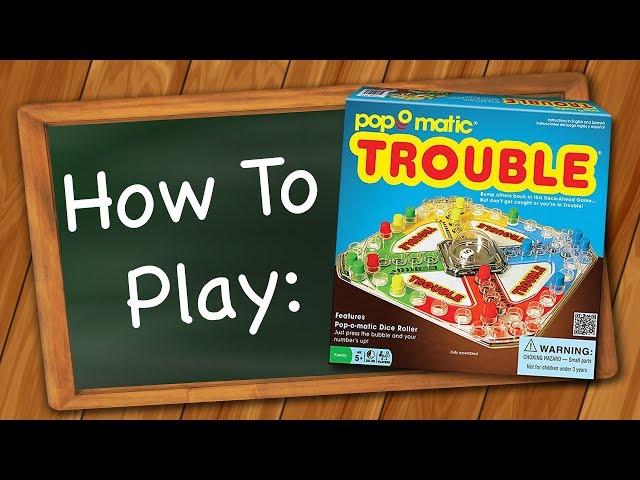 How to play Trouble