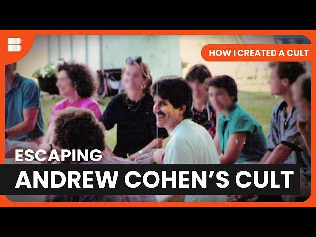 Unveiling Andrew Cohen - How I Created A Cult - S01 EP01 - Cult Documentary