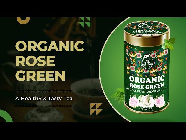 JUST SIPP Organic Rose Green Tea Rich in Antioxidant A Premium Blend of Infused Green Tea