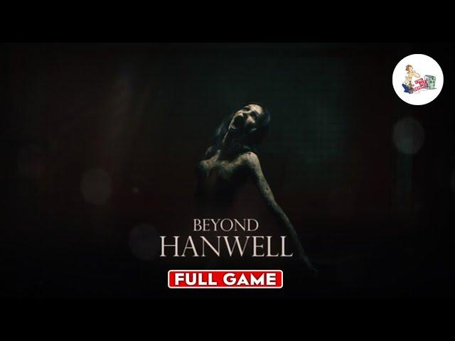 Beyond Hanwell (Full Game - 100% Walkthrough)