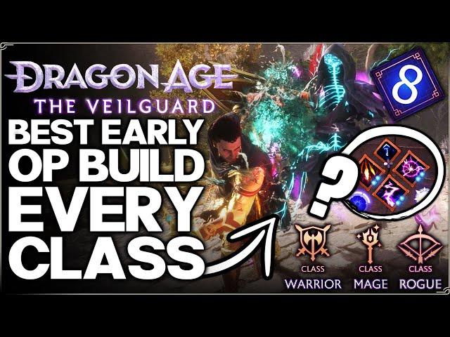 Dragon Age the Veilguard - Best Most OP Build Early On EVERY Class - Mage Rogue Warrior Skill Guide!