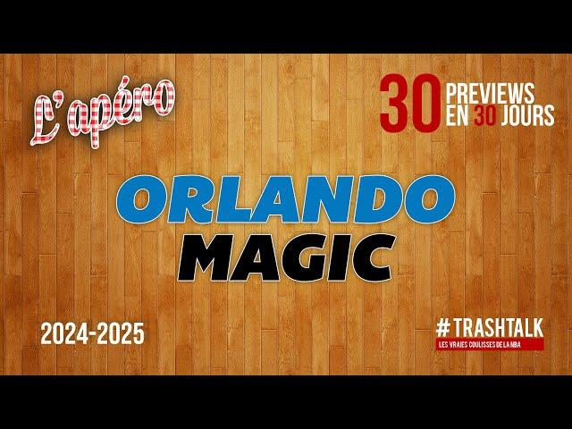 NBA Preview 2024-25 : le Orlando Magic || #30PreviewsEn30Jours