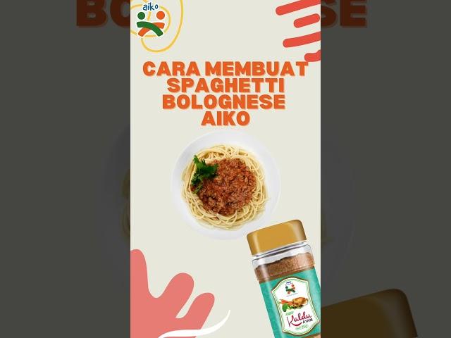 CARA MEMBUAT SPAGHETTI BOLOGNESE | AIKO FOOD INDONESIA