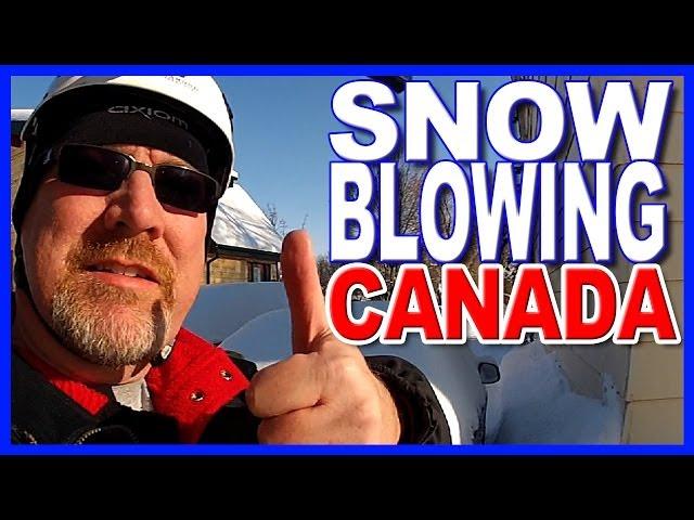 Snow Blowing in Canada time to move to Florida (Plus Time Lapse)