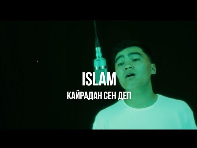 ISLAM - Кайрадан сен деп | Curltai Mood Video