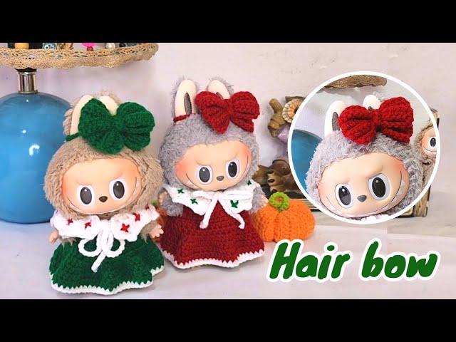 Christmas hair bow for Labubu crochet pattern, Easy to follow step by step