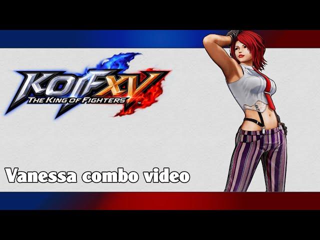 KoF XV: Vanessa combo video