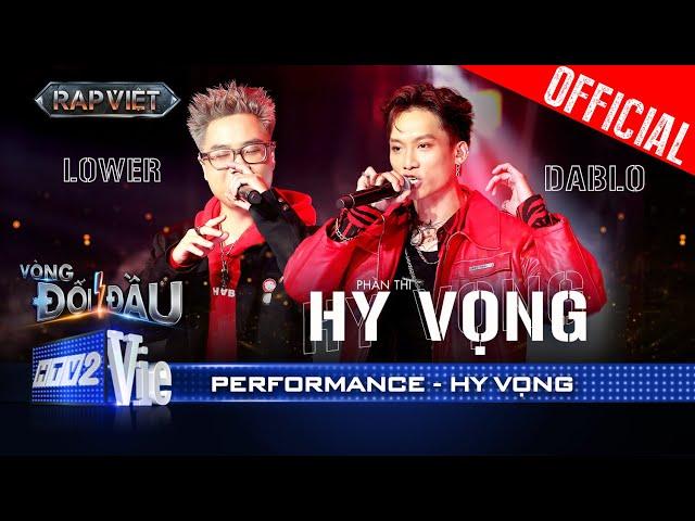 HY VỌNG - Lower cùng DABLO khẳng định thế mạnh storytelling | Rap Việt 2024 [Performance]