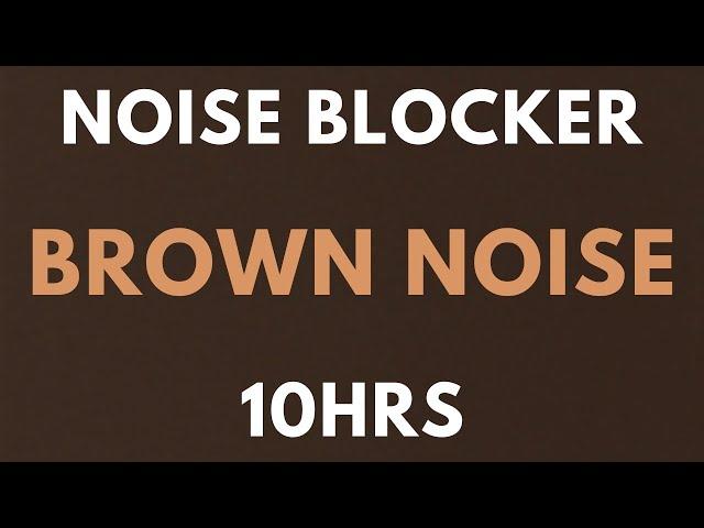 BROWN NOISE 10 HOURS - NOISE BLOCKER for Sleep, Study, Tinnitus , insomnia. Softened Brown Noise