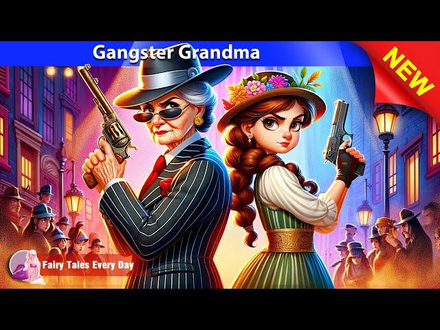 Gangster Grandma  Bedtime Stories - English Fairy Tales  Fairy Tales Every Day