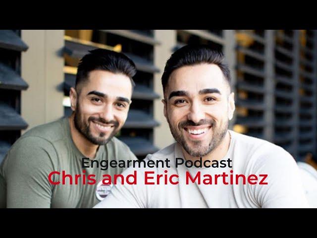 Engearment Podcast with Sean Sewell - Chris and Eric Martinez - Make the Most of Life