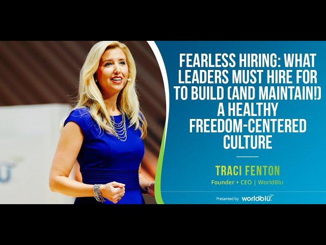 Fearless Hiring: What Leaders Must Hire For to Build a Healthy Freedom-Centered Culture