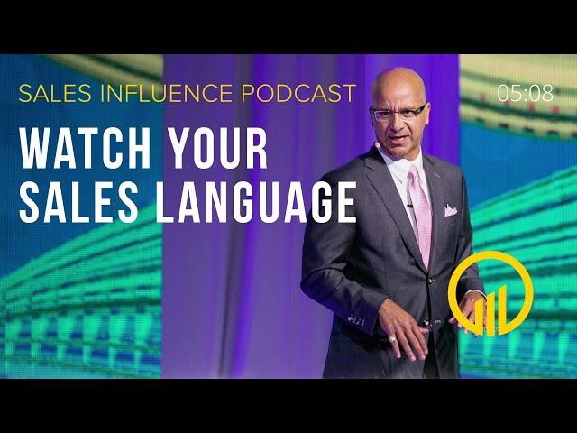 SIP 175 - Watch Your Sales Language - Sales Influence Podcast