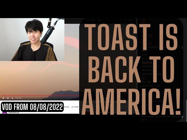 Disguised Toast is back to America! Conversation with twitch chat. VOD from 08/08/2022