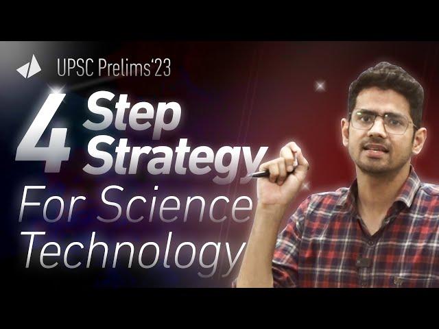 Ultimate 1-Source, 4-Step Strategy to master Science & Technology for UPSC Prelims 2023