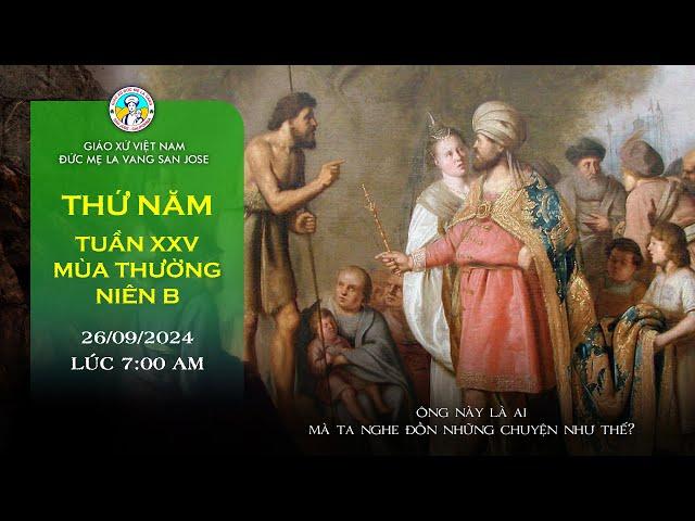  TRỰC TUYẾN 7:00AM Thánh Lễ Thứ Năm 26/09/2024 Tuần XXV - Mùa Thường Niên Năm B