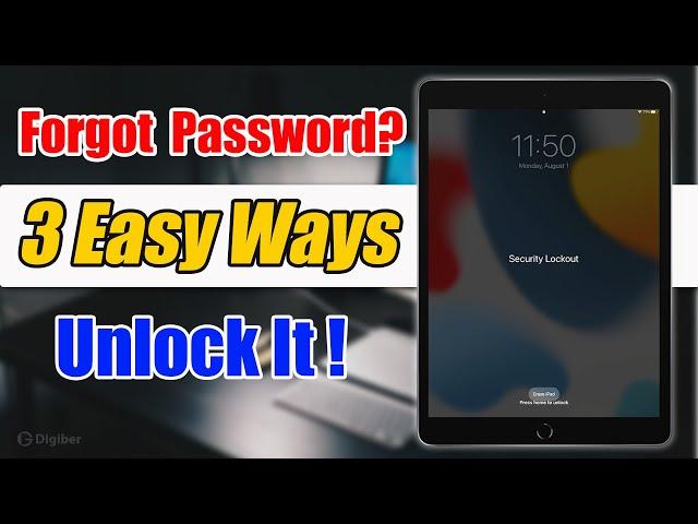 Forgot Your iPad Password? We’ve Got 3 Easy Ways for You to Unlock It!